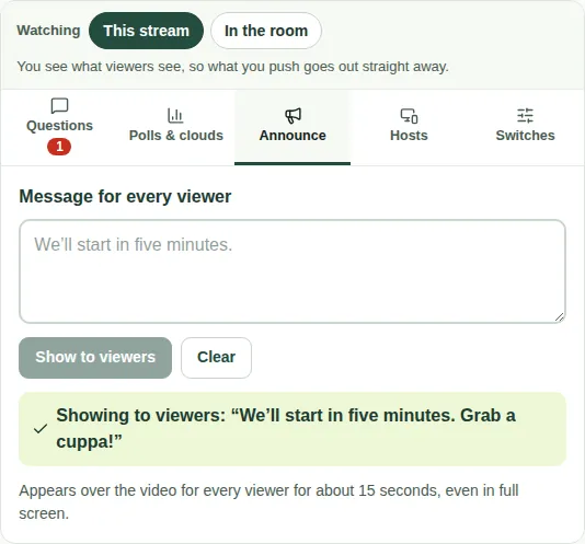 The Announce tab. A green box says the message is showing to viewers.